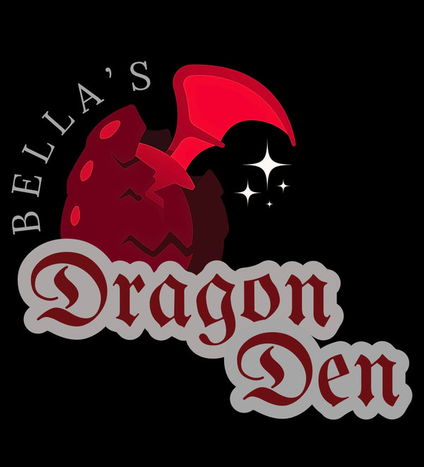 Bella’s dragon den